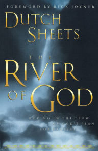 Title: The River of God, Author: Dutch Sheets