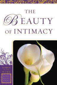 Title: The Beauty of Intimacy (Women of the Word Bible Study Series), Author: Jane Hansen Hoyt