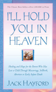 Title: I'll Hold You in Heaven, Author: Jack Hayford