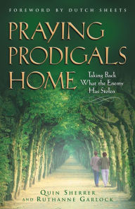 Title: Praying Prodigals Home, Author: Quin Sherrer