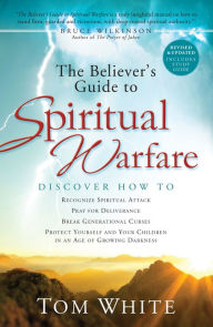 Title: The Believer's Guide to Spiritual Warfare, Author: Tom White