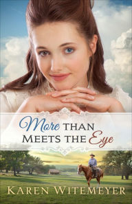 Title: More Than Meets the Eye (A Patchwork Family Novel Book #1), Author: Karen Witemeyer