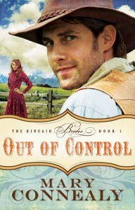 Title: Out of Control (Kincaid Brides Series #1), Author: Mary Connealy