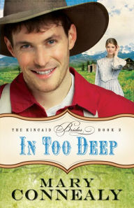 Title: In Too Deep (Kincaid Brides Series #2), Author: Mary Connealy