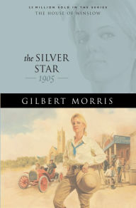 Title: The Silver Star (House of Winslow Book #20), Author: Gilbert Morris