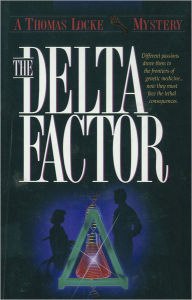 Title: The Delta Factor (Thomas Locke Mystery Book #1), Author: Thomas Locke