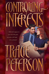 Title: Controlling Interests, Author: Tracie Peterson