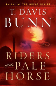 Title: Riders of the Pale Horse, Author: T. Davis Bunn