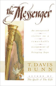 Title: The Messenger, Author: T. Davis Bunn