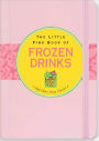 The Little Pink Book of Frozen Drinks