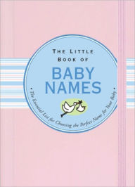 Title: The Little Book of Baby Names, Author: Karen Kaufman Orloff