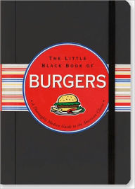 Title: The Little Black Book of Burgers, Author: Mike Heneberry