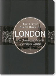 Title: Little Black Book of London: The Quintessential Guide to the Royal Capital, Author: Vesna Neskow
