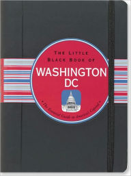 Title: The Little Black Book of Washington, DC: The Essential Guide to America's Capital, Author: Harriet Edleson