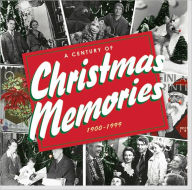 Title: A Century of Christmas Memories, 1900-1999, Author: Peter Pauper Press Editors