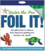 Foil It! under the Sea (Foil Art Activity Kit)