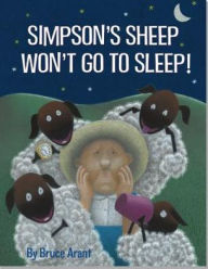 Title: Simpson'S Sheep Won'T Go To Sleep!, Author: Bruce Arant