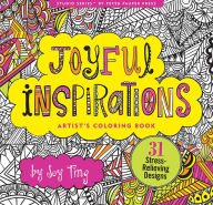 Title: Joyful Inspirations Artist's Coloring Book: 31 Stress-Relieving Designs, Author: Ting Joy