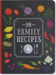 Title: Our Family Recipes Journal