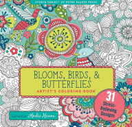 Title: Blooms, Birds and Butterflies Artists' Coloring Book, Author: Andie Hanna