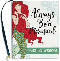 Title: LITTLE BK ALWAYS BE A MERMAID, Author: Peter Pauper Press