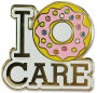 I Donut Care Pins