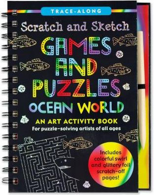 Scratch & Sketch Games & Puzzles: Ocean World (Trace-Along): An Art Activity Book