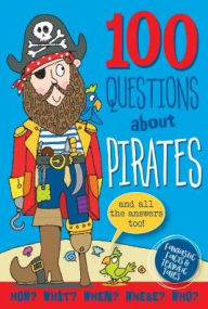 Title: 100 Questions About Pirates: Fantastic Facts & Terrific Tales, Author: Abbott Simon