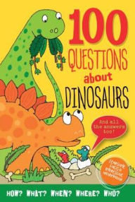 Title: 100 Questions About Dinosaurs: Fearsome Facts & Impressive Information, Author: Abbott Simon