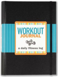 Workout Journal (Diary, Notebook, Fitness) by Claudine Gandolfi