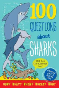 Title: 100 Questions About Sharks: Fantastic Facts & Deadly Data, Author: Abbott Simon