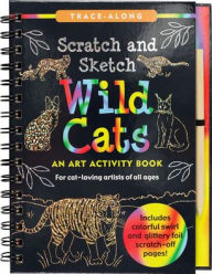 Title: Scratch & Sketch Wild Cats (Trace-Along): An Art Activity Book, Author: Kelley Betsy Paulding
