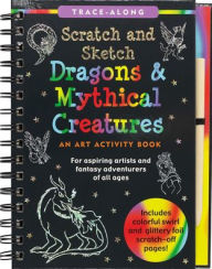 Title: Scratch & Sketch Dragons & Mythical Creatures (Trace-Along): An Art Activity Book, Author: Gandolfi Claudine