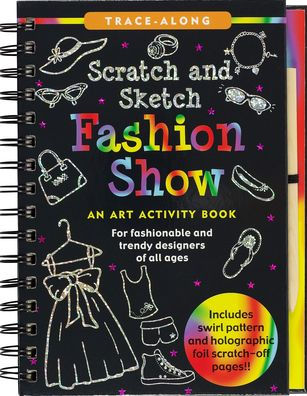 Scratch & Sketch Fashion Show (Trace-Along): An Art Activity Book