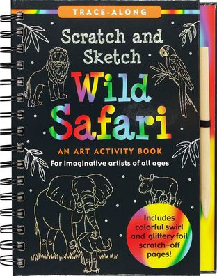 Scratch & Sketch Wild Safari (Trace-Along): An Art Activity Book