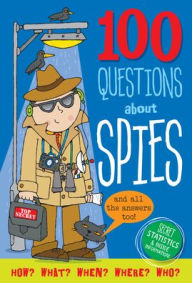Title: 100 Questions About Spies: Secret Statistics & Inside Information, Author: Abbott Simon