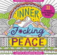 Inner F*cking Peace Adult Coloring Book (31 stress-relieving designs)