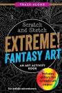Scratch & Sketch Extreme Fantasy Art (Trace Along)
