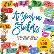 Title: A Year in Stickers: Fun Pictures and Words to Highlight Celebrations, Author: Peter Pauper Press Inc