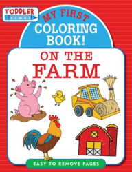 Title: My First Coloring Book! On the Farm, Author: Martha Zschock