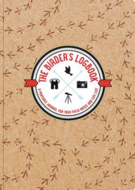 Title: The Birder's Logbook: A Portable Journal for Your Field Notes and Life List (Organizer, Checklists), Author: Ollie Levy