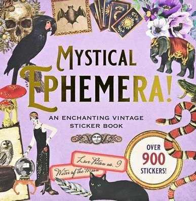 Mystical Ephemera! an Enchanting Vintage Sticker Book (Over 900 Stickers)