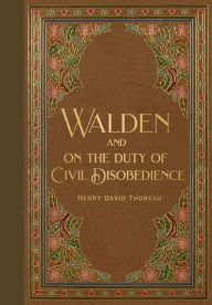 Walden & Civil Disobedience (Masterpiece Library Edition)