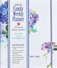 Title: 2025 Hydrangeas Family Weekly Planner (18 Months, July 2024 to Dec 2025)