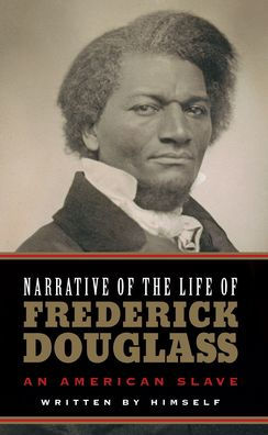 Narrative of the Life of Frederick Douglass (Deluxe, Hardbound Edition)