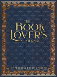 Best free pdf ebooks download The Book Lover's Journal (2nd Edition, Revised and Updated) English version by Peter Pauper Press 9781441345066