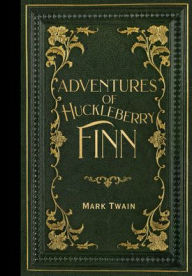 Title: The Adventures of Huckleberry Finn (Masterpiece Library Edition), Author: Mark Twain