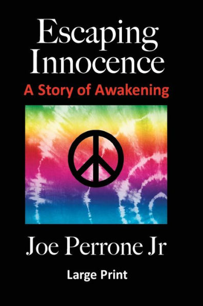 Escaping Innocence: (A Story Of Awakening) Large Print