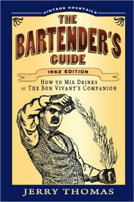Title: The Bartender's Guide, Author: Jerry Thomas