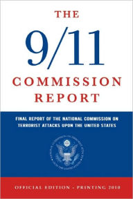 Title: The 9/11 Commission Report: Final Report of the National Commission on Terrorist Attacks Upon the United States (Official Edition), Author: National Commission on Terrorist Attacks